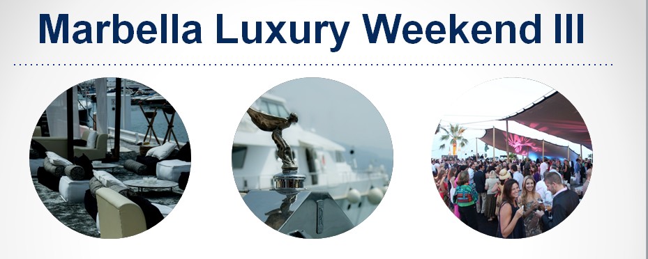 3rd edition of Marbella Luxury Weekend